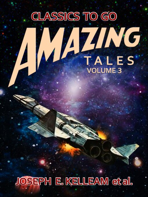 Title details for Amazing Tales Volume 3 by Joseph E. Kelleam et al. - Available